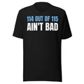 114 Out of 115 Ain't Bad black tee, sky blue and white front print, front view
