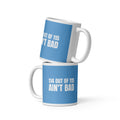 114 Out of 115 Ain't Bad white mug, sky blue wrap, two mugs stacked, front view